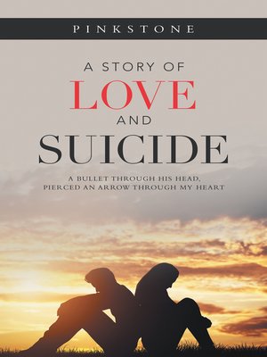 cover image of A Story of Love and Suicide